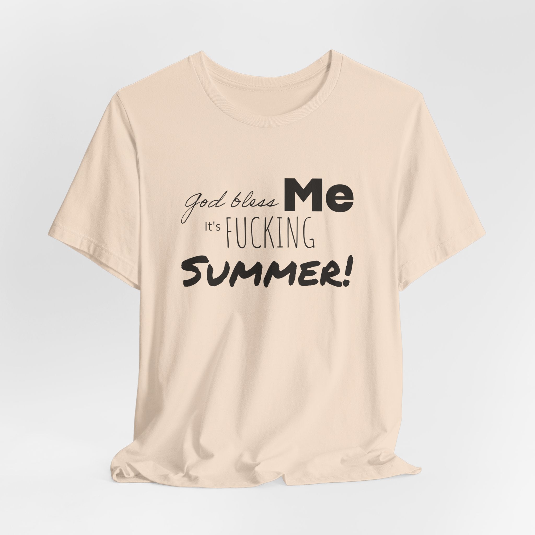 Summer Graphic Tee — "God Bless Me It's Fucking Summer!"
