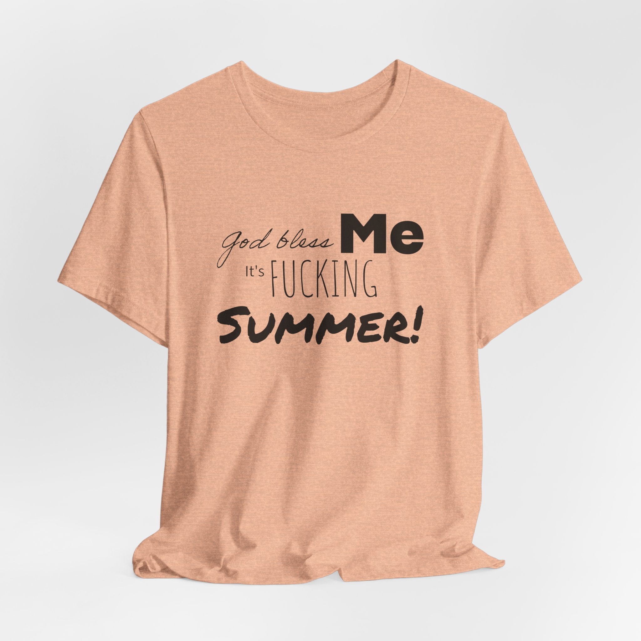 Summer Graphic Tee — "God Bless Me It's Fucking Summer!"