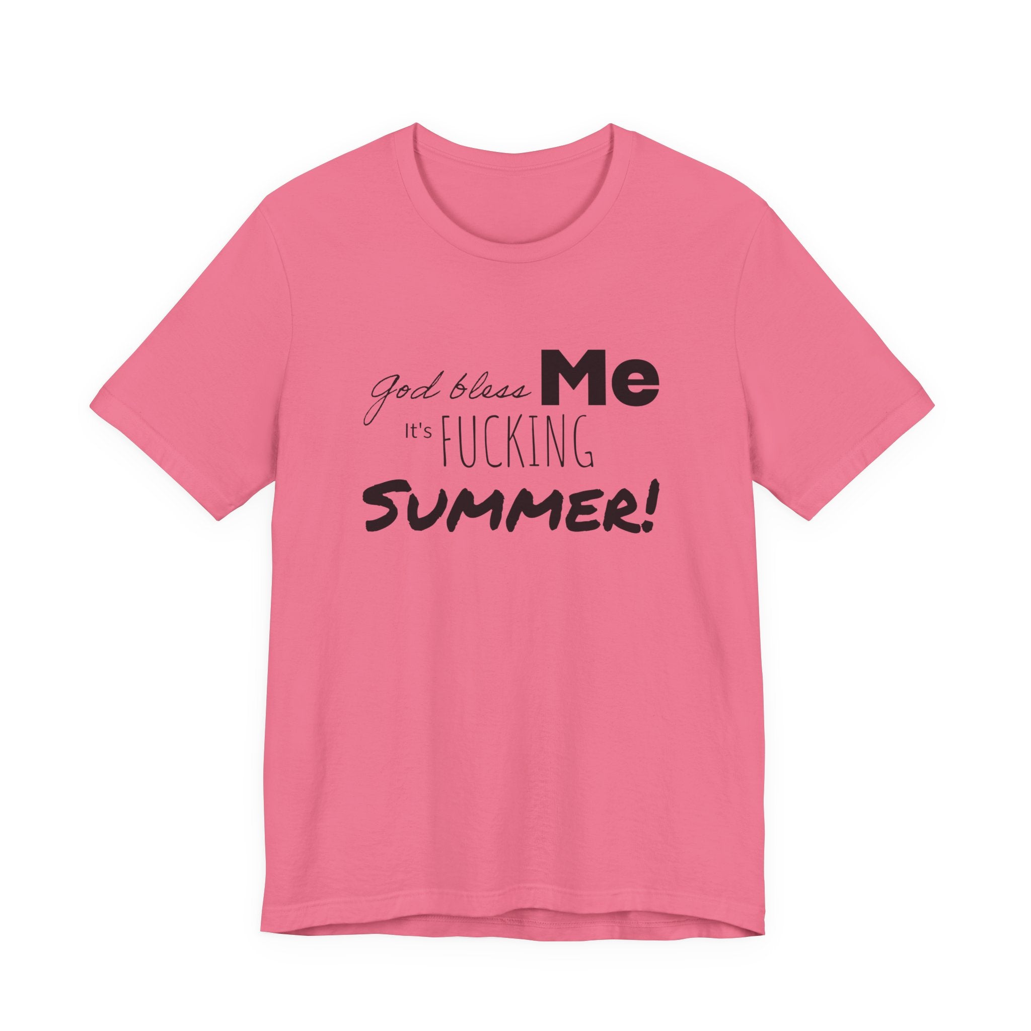 Summer Graphic Tee — "God Bless Me It's Fucking Summer!"